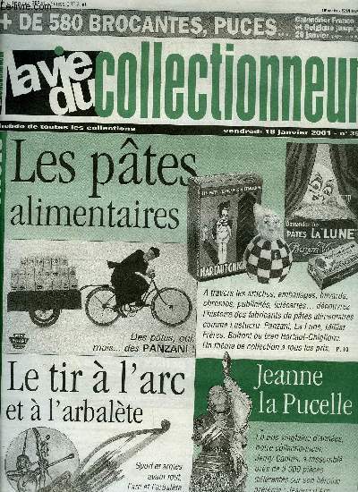 La vie du collectionneur n 350 - Dcorations de Paques, Tout sur Jeanne d'Arc par Erwan Serveau, Souvenirs canins a Paris, Les pates alimentaires par Daniel Bordet, Tir a l'arc et arbalte par Erwan Serveau, Passe billes publicitaires