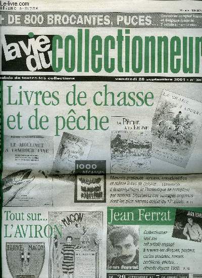 La vie du collectionneur n 382 - Prcieux laques au Japon a Versailles par K.P, Halte au porno, Toute l'horlogerie a Villedieu les Poles par Roger Gateau, Les livres de chasse et de pche par Claude Franck, Tout sur l'avion par Erwan Serveau, Jean