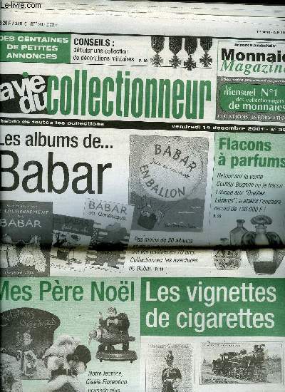 La vie du collectionneur n 393 - Crches d'antan a Pierre de Bresse, Le skateboard tait une auto skiff, Dbuter une collection de dcorations militaires par Louis Randers, Mes Pre Nol par Cinquesse, Les albums de Babar par Patrick Gaumer