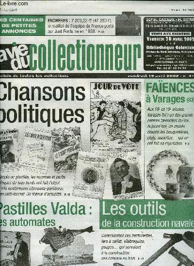 La vie du collectionneur n 410 - Bijoux de prestige a Paris, Une collection dans son jus, Faences a Varages par Cinquesse, Les chansons politiques dites en petit format par Claude Franck, Les automates Valda par Daniel Bordet