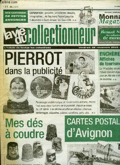 La vie du collectionneur n 437 - Raymond Peynet a Saint Amand les eaux, Montres Lip contre dentelles anciennes, Mes ds a coudre, Entretenir et restaurer ses objets de collection, Pierrot et la publicit, Visite en Avignon