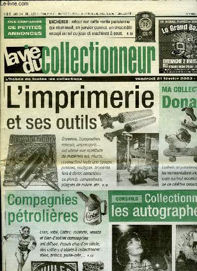 La vie du collectionneur n 449 - Serrurerie et ferronnerie a Marseille, Les cartes postales du nouvel an (suite), Tout sur Donald, Dbuter une collection d'autographes, Objets des compagnies ptrolires, Outils des mtiers de l'imprimerie par Didier