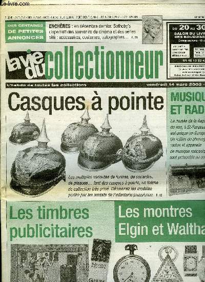 La vie du collectionneur n 452 - Des enluminures a Chantilly, Adieu Mose Depond, Musique et radios a St Fargeau, Les casques a pointe des fantassins prussiens, Les timbres publicitaires, Les montres amricaines Elgin et Waltham,