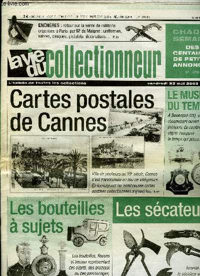 La vie du collectionneur n 462 - Marianne s'expose a Vizille, Parfums d'amour, Faence et pub, Le temps mesur a Besanon, Cannes, joyau de la Cote d'Azur, Les scateurs, Les bouteilles a sujet