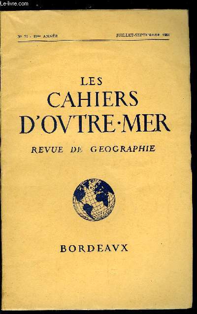 Les cahiers d'outre-mer n 75 - L'Ethiopie avec une figure dans le texte par Pierre Gourou, Les problmes conomique du Sngal, avec 4 planches hors texte et 1 figure dans le texte par Yves Phaut, La maison traditionnelle au Japon avec 2 planches hors