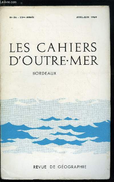 Les cahiers d'outre-mer n 86 - L'conomie trinidadienne avec 2 planches hors texte et 12 figures dans le texte par Jean Claude Giaccotino, Monterrey et le Nord Est mexicain, croissance urbaine et organisation rgionale avc 2 planches hors texte