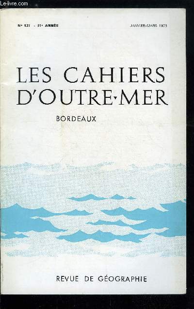 Les cahiers d'outre-mer n 121 - La canne a sucre aux Iles Fidji avec 4 planches hors texte et 2 figures dans le texte par Alain Huetz de Lemps, L'agriculture traditionnelle chez les Bakoul et les Dkem du Congo avec 5 figures dans le texte