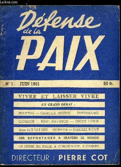 Dfense de la paix n 1 - Salut au monde, un pome de W. Whitman, Vivre et laisser vivre, un grand dbat sur la coexistence, Avec un article de O. Lange, Des dclarations du dput italien I. Giordani, des snateurs Nitti, Bergamini, della Torretta