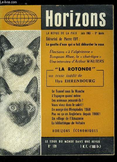 Horizons n 109 - La goutte d'eau qui a fait dborder le vase, L'Occident doit abandonner ses erreurs orgueilleuses, une interview d'Arthur Wauters, Un homme dont on parle : le chat tigre - Syngman Rhee, Une lettre de notre correspondant amricain, Thomas