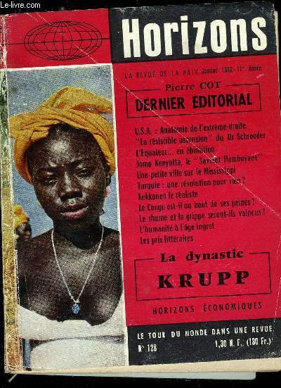 Horizons n 128 - Dernier ditorial par Pierre Cot, USA : Anatomie de l'extrme droite par Thomas G. Buchanan, La rsistible ascension du Dr Schroeder, nouveau ministre des Affaires Etrangres de Bonn par Albnert Paul Lentin, L'Equateur en bullition