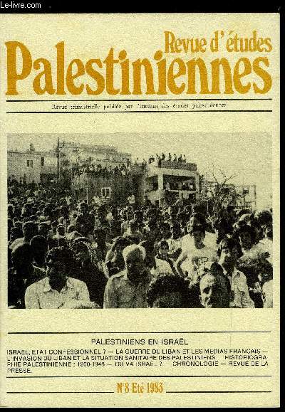 Revue d'tudes palestiniennes n 8 - Palestiniens en Isral par Emile Habibi, Isral, Etat confessionnel ? par Salah Bchir, La guerre du Liban et les mdias franais par Samir Kassir, L'invasion du Liban et la situation sanitaire des Palestiniens