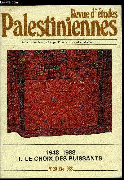 Revue d'tudes palestiniennes n 28 - 1948-1988 - I. Le choix des puissants, Hommage a Abou Jihad : 