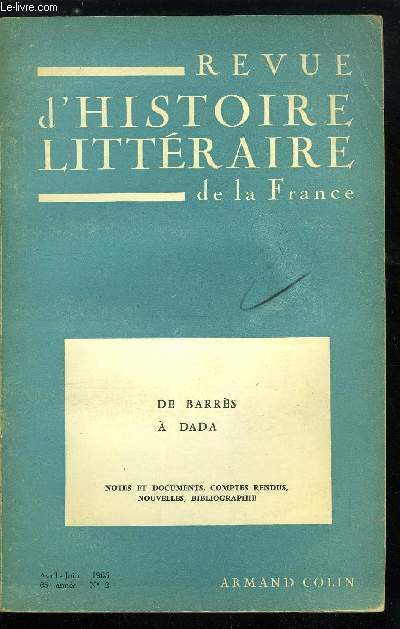 Revue d'histoire littraire de la France n 2 - Les dbuts parisiens de Maurice Barrs par E. Carassus, Maurice Barrs et l'art du comdien par M. Davanture, Deux lettres indites de Villiers de l'Isle Adam a Mallarm et a Mry Laurent par J.M. Bellefroid