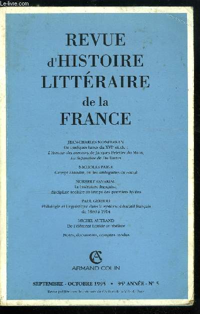 Revue d'histoire littraire de la France n 5 - De quelques lunes du XVIe sicle : l'amour des amours de Jacques Peletier du Mans, La sepmaine de Du Bartas par J.C. Monferran, George Dandin, ou les ambiguits du social par N. Paige, La littrature