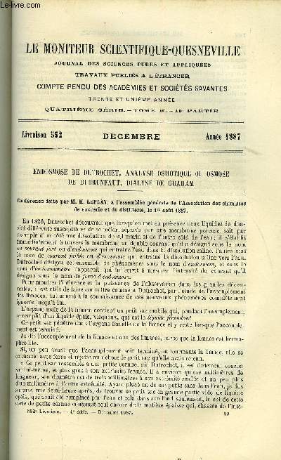 Le moniteur scientifique : journal des sciences pures et appliques n 552 - Endosmose de Dutrocher, analyse osmotique ou osmose de Dubrunfaut, dialyse de Graham, Sur l'hydroquinine par O. Hesse, Indentit des photosels d'argent avec la matire de l'image