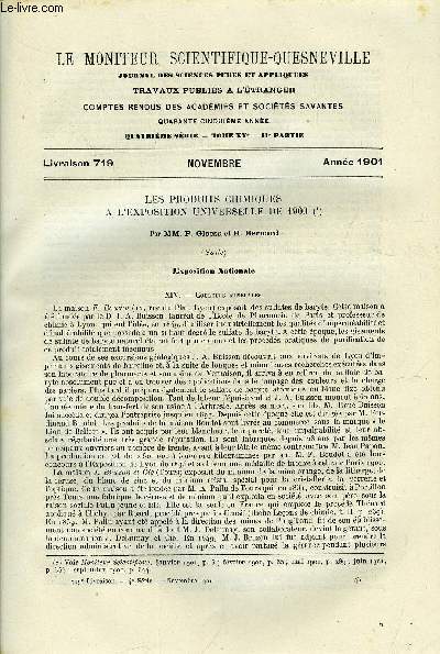 Le moniteur scientifique du docteur Quesneville n 719 - Les produits chimiques a l'exposition universelle de 1900 par P. Gloess et R. Bernard, Sur le baume du Canada, sur la trbenthine du Jura, Sur la trbenthine de Bordeaux, Sur la constitution