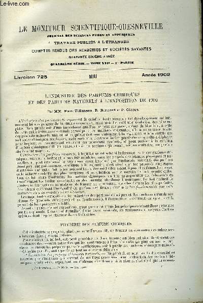 Le moniteur scientifique du docteur Quesneville n 725 - L'industrie des parfums chimiques et des parfums naturels a l'exposition de 1900 par Marc Tiffeneau, R. Bernard et P. Gloess, Sur l'existence du peroxydes d'hydrogne contenant plus d'oxygne