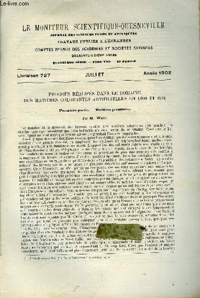 Le moniteur scientifique du docteur Quesneville n 727 - Progrs raliss dans le domaine des matires colorantes artificielles en 1900 et 1901 par M. Wahl, Sur la synthse de l'acide tatrique au point de vue scientifique et industriel par le prof.