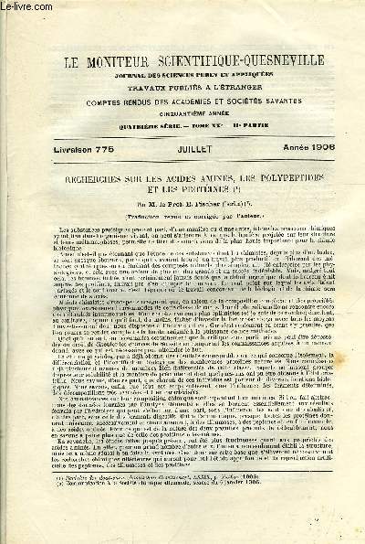 Le moniteur scientifique du docteur Quesneville n 775 - Recherches sur les acides amins, les polypeptides et les protines par M. le prof et E. Fischer, Nouveau procd de prparation du peroxyde de plomb, Essence de rsine, essence de pin et essence