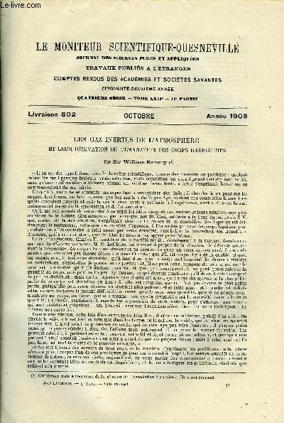 Le moniteur scientifique du docteur Quesneville n 802 - Les gaz inertes de l'atmosphre et leur drivation de l'manation des corps radioactifs par Sir William Ramsay, Etat actuel de l'industrie des matires plastiques artificielles par Francis J.G.