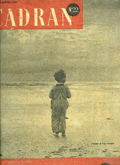 Cadran n 22 - Les adieux de cadran par Gilbert Nollin, Chasse aux rats, Le trust national par John Russell, Ernest Bevin par W.N. Ewer, Radar - l'oeil voit tout par Egon Larsen, La Hollande reconstruit ses digues, The english way par Pierre Maillaud