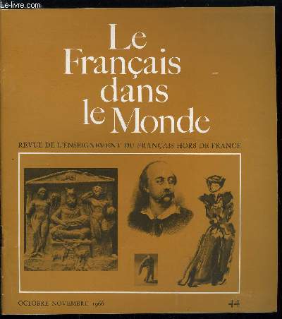 Le franais dans le monde n 44 - Le poids de la lgret dans la littrature franaise : Giraudoux par Jacques Teynier, Les interfrences de langue, forces destructives ? par Alexandre Lorian, Comment se tenir au courant de l'actualit artistique