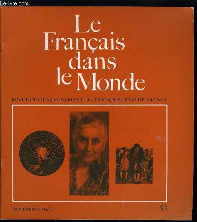 Le franais dans le monde n 53 - Une ducatrice : Mme Hatinguais par Jean Auba, Le gout de l'histoire par Marc Blancpain, L'ducation et le milieu naturel par C.H. Dobinson, Max Jacob : une doctrine littraire par Grald Antoine, Sur la terminologie