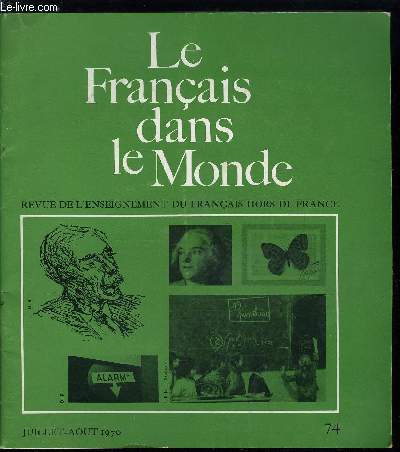 Le franais dans le monde n 74 - Les pronoms personnels par Jacqueline Pinchon, Bruxelles, capitale francophone par Albert Doppagne et H. Bourgeois-Gielen, Paul Valry et la posie par Marcel Lacarra, La correspondance scolaire internationale vue