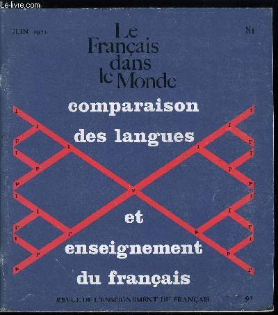 Le franais dans le monde n 81 - Comparaison des langues et enseignement du franais - Introduction, les recherches contrastives aujourd'hui par Francis Debyser, La typologie linguistiques et l'analyse contrastive par Bernard Pottier, Smantique