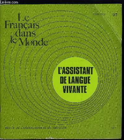 Le franais dans le monde n 97 - L'assistant de langue vivante - Qu'est ce qu'un assistant ?, Hier et aujourd'hui, Les changes d'assistants, La vie des assistants, Portraits d'assistants, L'assistant itinrant en Sude, Une anne en Sude, Le lecteur