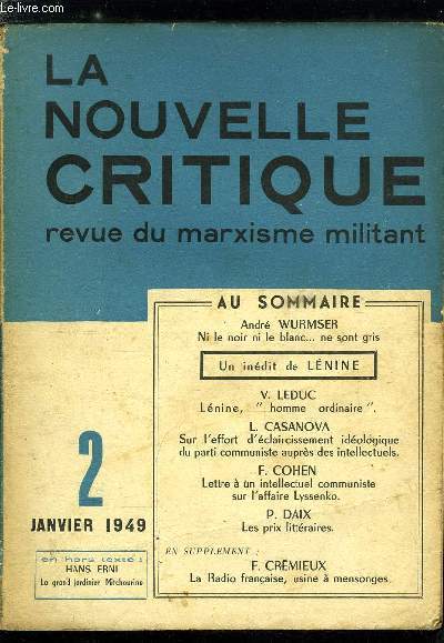 La nouvelle critique n 2 - Ni le noir ni le blanc ne sont gris par A. Wurmser, Lenine est mort par J. Staline, Lenine, homme ordinaire par V. Leduc, Sur le cours d'histoire de la philosophie de Hegel par Lenine, Sur l'effort d'claircissement idologique