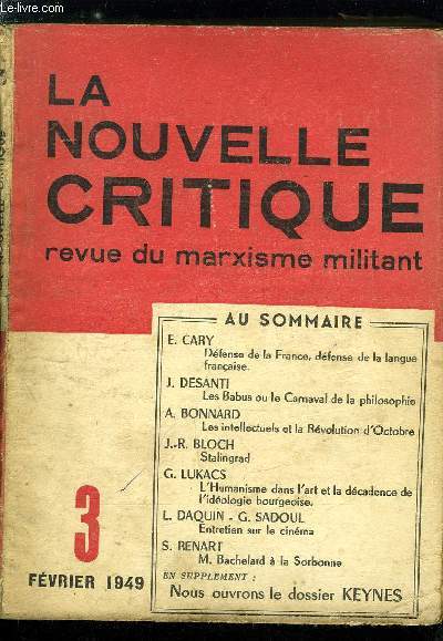 La nouvelle critique n 3 - Dfense de la France, dfense de la langue franaise par E. Cary, Les babus ou le carnaval du philosophe par J. Desanti, Les intellectuels et la rvolution d'octobre par A. Bonnard, Stalingrad par J.R. Bloch, Le secret