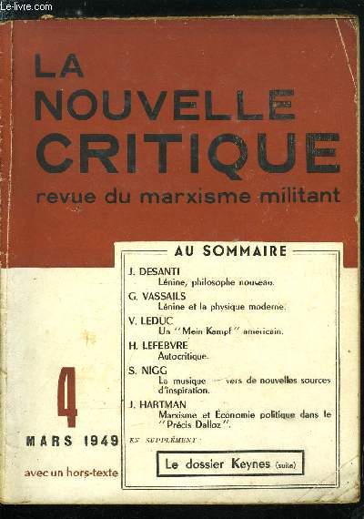 La nouvelle critique n 4 - Lenine, philosophe nouveau par Jean Desanti, Lenine et la physique moderne par Grard Vassails, Autocritique : contribution a l'effort d'claircissement idologique par Henri Lefebvre, Un Mein Kampf americain par Victor Leduc