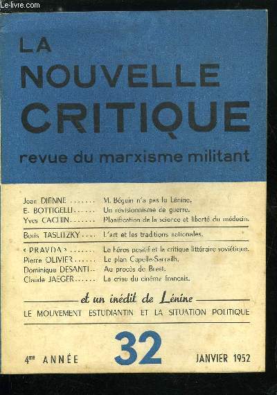 La nouvelle critique n 32 - M. Bguin n'a pas lu Lnine par Jean Dienne, Un rvisionnisme de guerre par E. Bottigelli, Planification de la science et libert du mdecin par Yves Cachin, L'art et les traditions nationales par Boris Taslitzky, Le hros