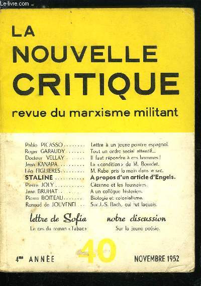 La nouvelle critique n 40 - Lettre a un jeune peintre espagnol par Pablo Picasso, Tout un ordre social attentif par Roger Garaudy, Il faut rpondre a ces hommes par le Dr Vellay, La condition de M. Bourdet par Jean Kanapa, M. Rubel pris la main