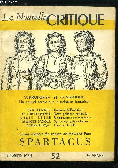 La nouvelle critique n 52 - V. Prokofiev et O. Nikitiouk - un nouvel article sur la peinture franaise, Lnine et le Proletkukt par Jean Kanapa, Notre politique culturelle par O. Grotewohl, Un nouveau communisme par Annie Besse, Sur le no-ralisme