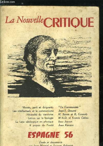 La nouvelle critique n 76 - Masses, parti et dirigeants par Le Communiste, Les intellectuels et le communisme par Jean T. Desanti, Fcondit du marxisme par M. Servin et R. Garaudy, Lettres sur la biologie par M.N.D. et Francis Cohen, La lutte