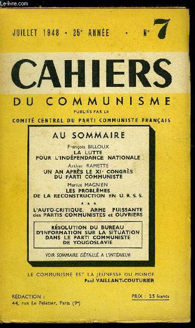 Cahiers du communisme n 7 - Rsolution du bureau d'information sur la situation dans le Parti Communiste de Yougoslavie, La lutte pour l'indpendance nationale par Franois Billoux, Un an aprs le XIe Congrs du Parti Communiste par Arthur Ramette