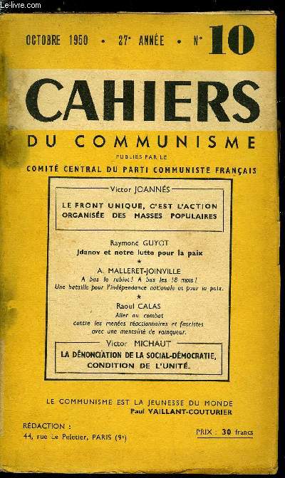 Cahiers du communisme n 10 - Rsolutions du comit central, Le front unique, c'est l'action organise des masses populaires par Victor Joannes, Jdanov et notre lutte pour la paix par Raymond Guyot, La dnonciation de la social dmocratie, condition