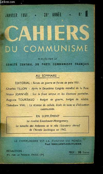 Cahiers du communisme n 1 - Forces de guerre et forces de paix 1951, Aprs le IIe congrs mondiale de la Paix par Charles Tillon, Sur le front unique et les lections partielles par Victor Joannes, Budget de guerre, budget de misre par Auguste Tourtaud