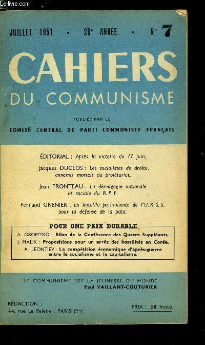 Cahiers du communisme n 7 - Aprs la victoire du 17 juin, Les socialistes de droite, ennemis mortels du proltariat par Jacques Duclos, La dmagogie nationale et sociale du R.P.F. par Jean Pronteau, La bataille permanente de l'U.R.S.S pour la dfense