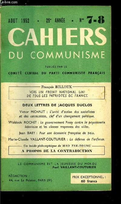 Cahiers du communisme n 7-8 - Appel du conseil mondial de la paix - Vers un front national uni de tous les patriotes de France par Franois Billoux, L'chec des provocations policires fascistes en France, une victoire des forces de paix, Lettre