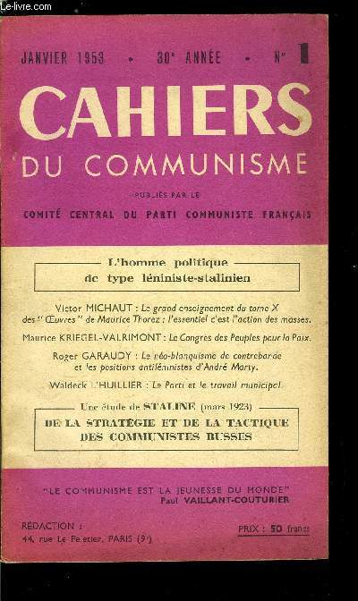 Cahiers du communisme n 1 - Dclaration de Staline au New York Times - XXIXe anniversaire de la mort de Lnine, L'homme poliique de type lniniste-stalinien, Appel du Parti Communiste Franais au Peuple de France, Le grand enseignement du tome X