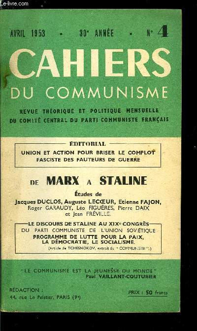 Cahiers du communisme n 4 - Union et action pour briser le complot fasciste des fauteurs de guerre, Sur la coexistence pacifique par J. Staline, Un grand vnement sur le front idologique : l'dition franaise du Tome 1 des Oeuvres de Staline, L'unit