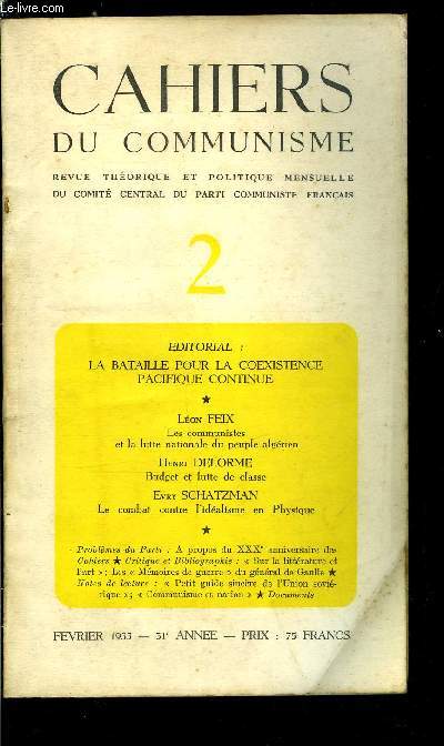 Cahiers du communisme n 2 - Contre la Wehrmacht et la menace atomique : la bataille pour la coexistence pacifique continue, Les communistes et la lutte nationale du peuple algrien par Lon Feix, Budget et lutte de classe par Henri Delorme, Un pisode