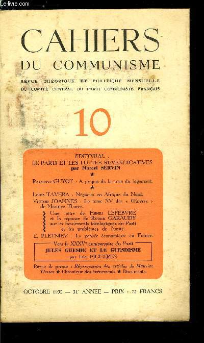 Cahiers du communisme n 10 - Le Parti et les luttes revendicatives paR Marcel Servin, A propos de la crise du logement par Raymond Guyot, En Afrique du Nord, l'intrt de la France : ngocier par Louis Tavera, Le tome XV des Oeuvres de Maurice Thorez