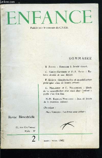 Enfance n 2 - Hommage a Arnold Gesell par R. Zazzo, Enfants dsirs et non dsirs par C. Emery-Hauzeur et E.A. Sand, Hospitalisation et immobilisation prolongs chez de jeunes enfants par F. Gupin, Etude de la reconstitution d'un rcit chez l'enfant