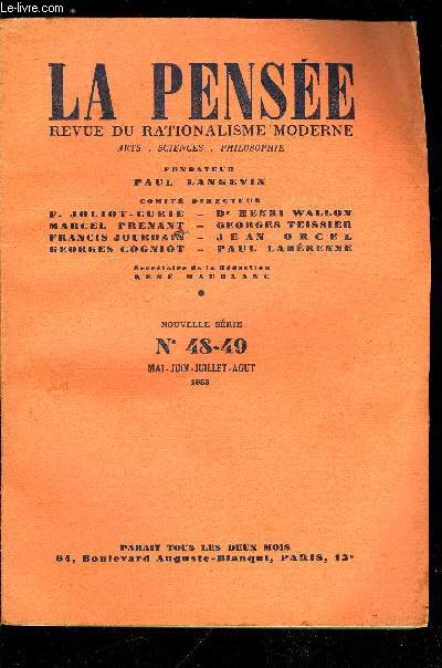 La pense - nouvelle srie n 48-49 - Pour la rhabilitation d'Ethel et de Julius Rosenberg, Le Colloque de la Pense par Guy Besse, Rforme ou sabotage de l'enseignement : le projet Brunold, Le plan Marshall et la France par Henri Claude, L'arme