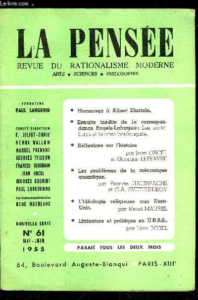 La pense - nouvelle srie n 61 - Hommage a Albert Einstein, Les socialistes franais et la crise boulangiste, extraits indits de la correspondance Engels-Lafargue, Rflexions sur l'histoire par Jean Orcel et Georges Lefebvre, Les problmes