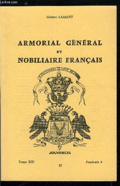 Armorial gnral et nobiliaire franais tome XIII n 52 - Dole  Dommaign (Dole, Dolet, Dolezon, Dolfi, Dolfus, Dolhon, Dolidon, Dolier, Dolinires, Dolive, Dolle, Dollehain, Dollet, Dollfus, Dollier, Dollo, Dollu, Dolmires, Dolne, Dolomieu, Dolou, ...)